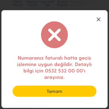 Turkcell Numaranız Faturalı Hatta Geçiş İşlemine Uygun Değildir.