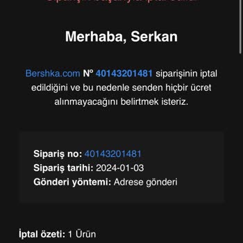 Bershka Siparişi İptal Etti. Teslimat Gününe 1 Gün Kala İptal Ettiler