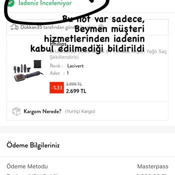 Beymen Aracılığı İle Aldığım Saç Şekillendirici İadesinin Reddedilmesi