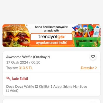 Trendyol Yemek İptal Ettiği Siparişimin İadesini Yapmadı