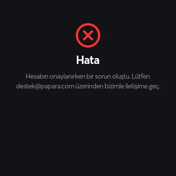 Papara Hesap Onaylatma Hatası