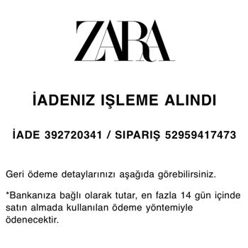 Zara Paramı İade Etmiyor