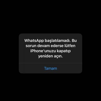 WhatsApp Başlatılamadı Uyarısı Alıyorum
