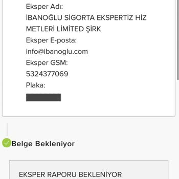 İbanoğlu Sigorta Ekspertiz Ekspertiz İşlemlerinin Gecikmesi Üzerine Şikayet