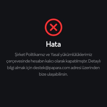 Papara Hesabım Pasif Hale Getirildi Neden Olmadan