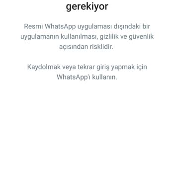 WhatsApp Bu Hesabı Kullanmak İçin Resmi WhatsApp Uygulamasının Olması Gerekiyor