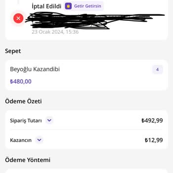 Getir Yemekten Verdiğim Sipariş İptal Edildi Ve Ücret İadem Yapılmadı