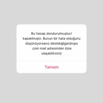 Gardrops Hesabım Kapatıldı Uyarı Yapılmadan