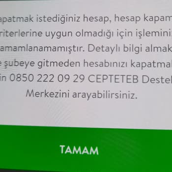 TEB De 5 Dakika Da Açılan Hesap Bir Türlü Kapatılamıyor