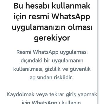 WhatsApp Bu Hesabı Kullanmak İçin Resmi WhatsApp Uygulamanızın Olması Gerekir