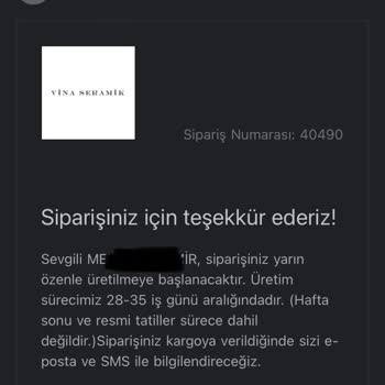 Vina Seramik Siparişlerimin Durumu Hakkında Bilgi Alamıyorum!