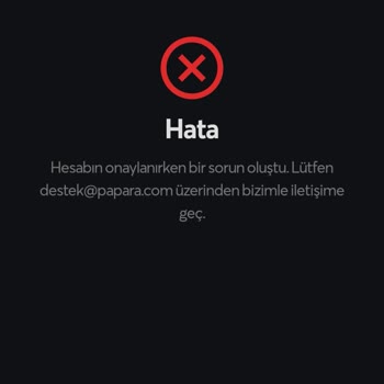 Papara Hesap Onaylama Sorunu