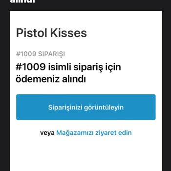 Pistol Kisses Geri Dönüş Sağlanmaması Ve İade Talebi