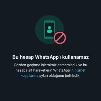 WhatsApp Bu Hesap WhatsApp’ı Kullanamaz