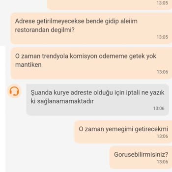 Trendyol GO Müşteri Hizmetleri Sorunumu Çözmek Yerine Bana Akıl Verdi!