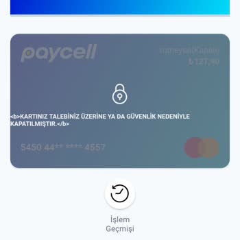 Paycell Bakiye Olduğu Halde Kartım Kapatılmış