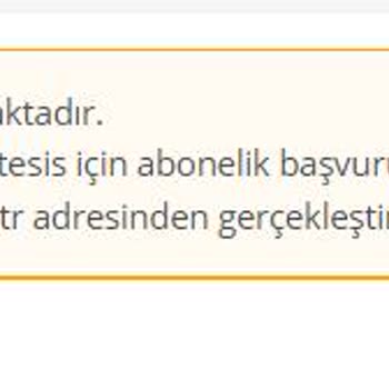 Ckboğaziçi Belirttiğiniz Konum İçin Abonelik Yapılamamaktadır Hatası