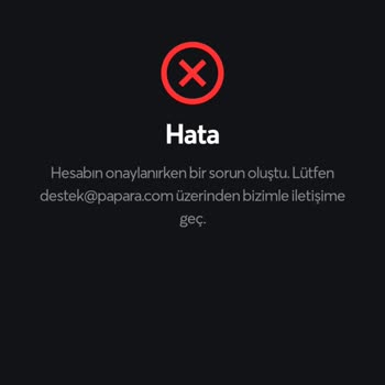 Papara Hata Alıyorum Sürekli