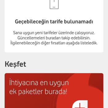 Vodafone Geçebileceğin Tarife Bulunamadı