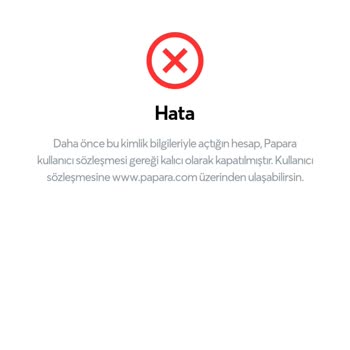 Papara Kayıtlı Kimlik Bilgilerimin Olduğu Hesap Kalıcı Olarak Kapatıldı