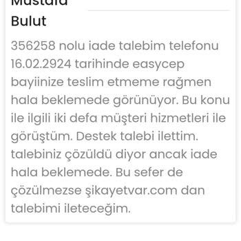 EasyCep Problemli Telefon İade Sorunu