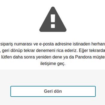 Pandora Mücevher İade Başlatamıyorum Sipariş Numaram Mailimle Eşleşmiyor