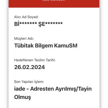 TÜBİTAK Kargo Tarafıma Ulaştırılmadan Geri Gönderilmiş