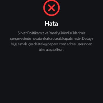Papara Hesabım Kapatıldı