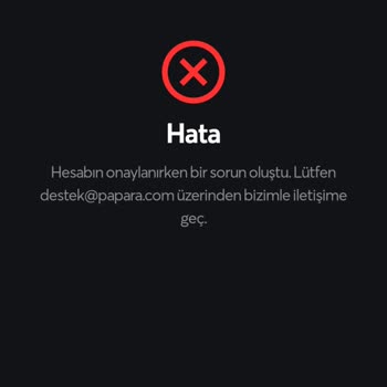Papara Sözleşmeli Hesap Onay Hatası