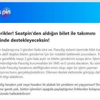 SEATPİN'DEN BJK-GS Maçına İki Bilet Aldım Ancak Passo Hesabıma Gelmedi