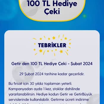 Getir 100 TL Hediye Çekimi Çöp Etti.