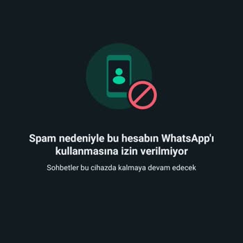 WhatsApp Spam Nedeni İle Açılmıyor