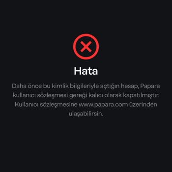 Papara Hatası 0 İşlem Ama Hesabımı Kapatmışlar