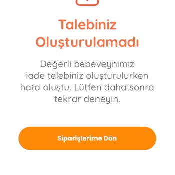 ebebek Değişim/iade Talebi Oluşturamıyorum
