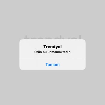 Trendyol'da Beklenmeyen Sipariş Karmaşası