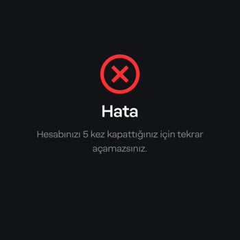 Papara Hesabınızı 5 Kez Kapattığınız İçin Tekrar Açamazsınız