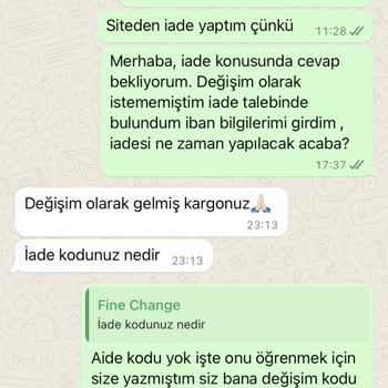 Fine Change Para İadesi Yapılmıyor, Cevap Verilmiyor.