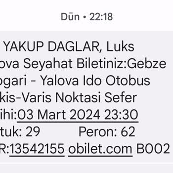 Lüks Yalova Seyahat Otobüs Bileti Almama Rağmen Bizi Almadan Gitmesi