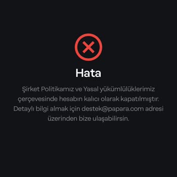Papara Hesabım Kapatıldı!