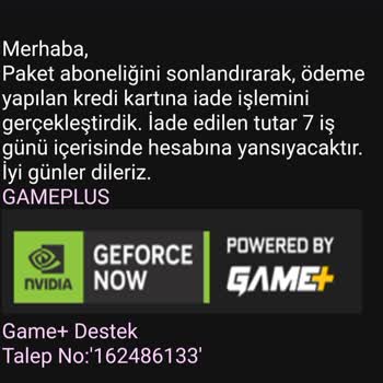 GeForce NOW powered by GAME+ Paketin İadesi Gerçekleşmedi