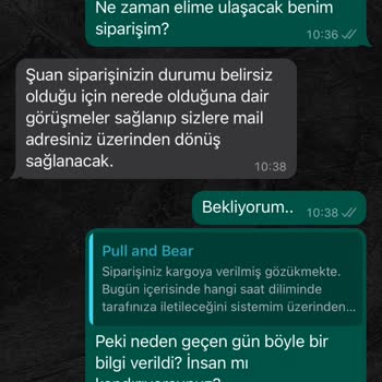 Pull And Bear Siparişim Ortada Yok Ve Bilgi Verilmiyor.