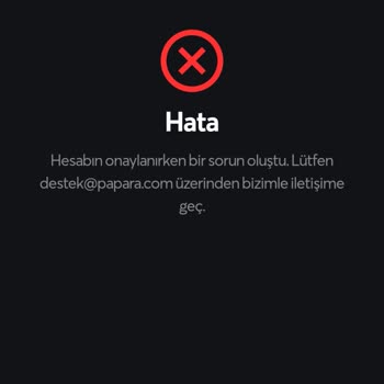 Papara Hesabımı Onaylayamıyorum