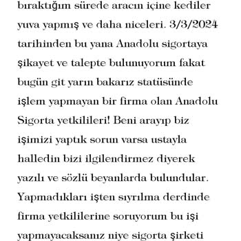 Anadolu Sigorta Pişmanlıktır Kesinlikle İş Yapmayınız!