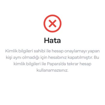Papara Kimlik Sahibi İle Hesabı Onaylayan Kişinin Aynı Olmaması