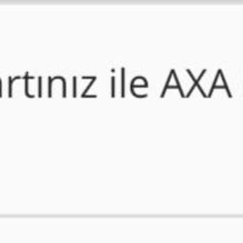 Axa Sigorta İzinsiz Poliçe Yaratılıp Taksitlendirme Şikayeti