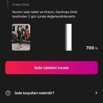 Gardrops İadeye İtiraz Talebim Sonuçlanmıyor