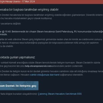 Steam ''Bu Hesaba Bir Başkası Tarafından Erişilmiş Olabilir.'' Sorunu