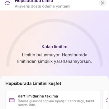 Hepsiburada Limitini Kullanmak İstediğimde Limitimden Yararlanamıyorum