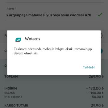 Watsons Adres Hatalı Diyor Mahalle Girmeme Rağmen Mahalle Eksik Diyor