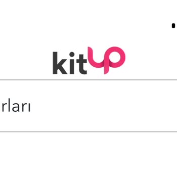 Kitup Ücret İadesi İstiyorum